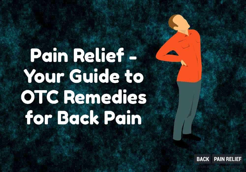 pain-relief-guide-otc-remedies-back-pain